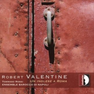 Ensemble Barocco di Napoli - Robert Valentine: Un Inglese a Roma CD / Album