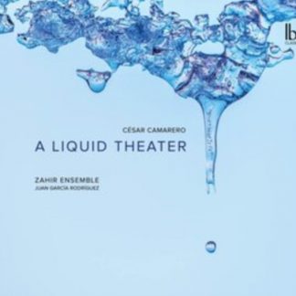 Zahir Ensemble - César Camarero: A Liquid Theater CD / Album