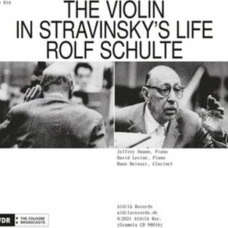 Hans Deinzer - Rolf Schulte: The Violin in Stravinsky's Life CD / Album