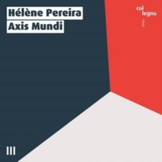 Hélène Pereira - Hélène Pereira: Axis Mundi CD / Album