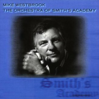 Mike Westbrook - The Orchestra of Smith's Academy CD / Album