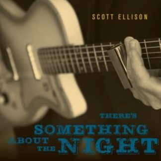 Scott Ellison - There's Something About the Night CD / Album