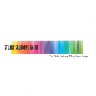 Stuart Saunders Smith - Stuart Saunders Smith: The Link Series of Vibraphone Essays CD / Album