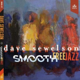 Dave Sewelson - Smooth Free Jazz CD / Album