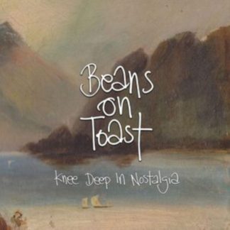 Beans On Toast - Knee Deep in Nostalgia Vinyl / 12" Album