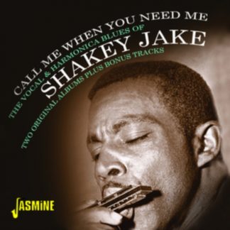 Shakey Jake - Call Me When You Need Me CD / Album (Jewel Case)