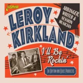 Leroy Kirkland - I'll Be Rockin' CD / Album (Jewel Case)