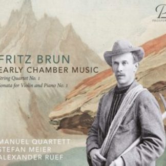 Fritz Brun - Fritz Brun: Early Chamber Music CD / Album