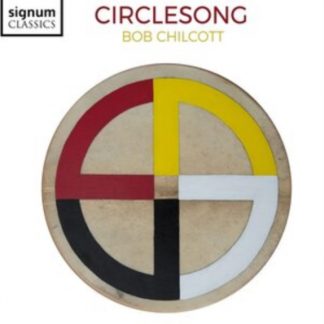 Houston Chamber Choir - Bob Chilcott: Circlesong CD / Album