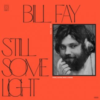 Bill Fay - Still Some Light: Part 1 CD / Album