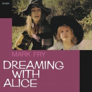 Mark Fry - Dreaming With Alice Vinyl / 12" Album