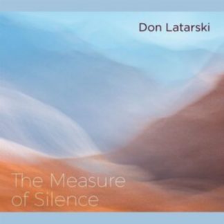 Don Latarski - The Measure of Silence CD / Album
