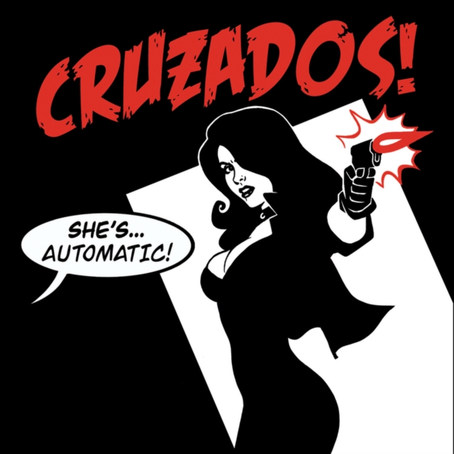 Cruzados - She's Automatic! CD / Album