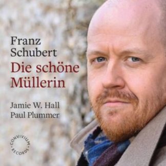 Jamie W. Hall - Franz Schubert: Die Schöne Müllerin CD / Album