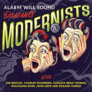 Alarm Will Sound - Alarm Will Sound Presents Modernists CD / Album