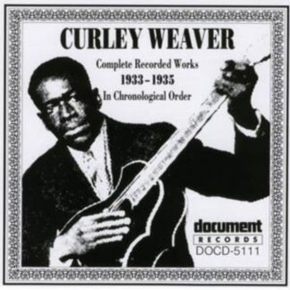 Curley Weaver - Complete Recorded Works 1933-1935 CD / Album