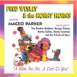 Fred Wesley And The Horny Horns - Blow for Me