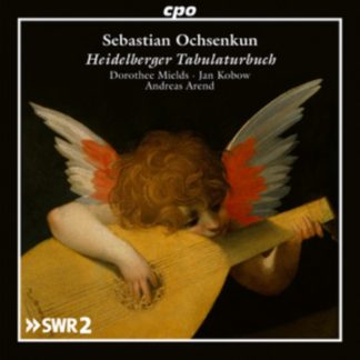 Sebastian Ochsenkun - Sebastian Ochsenkun: Heidelberger Tabulaturbuch CD / Album