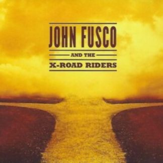 John Fusco and The X-Road Riders - John Fusco and the X-Road Riders CD / Album