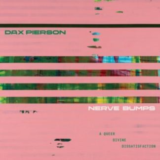 Dax Pierson - Nerve Bumps (A Queer Divine Disappointment) Vinyl / 12" Album