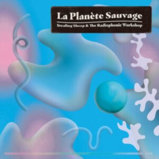 Stealing Sheep and The Radiophonic Workshop - La Planète Sauvage Vinyl / 12" Album (Gatefold Cover)