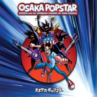 Osaka Popstar - Osaka Popstar and the American Legends of Punk CD / Album