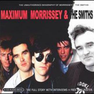 The Unauthorised Biography Of Morrissey & The Smit - Maximum Morrissey and the Smiths CD / Album