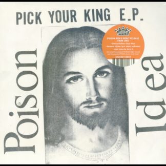 Poison Idea - Pick Your King Vinyl / 12" Album