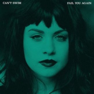 Can't Swim - Fail You Again CD / Album