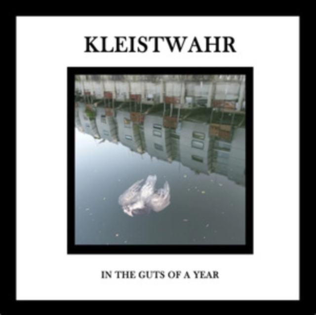 Kleistwahr - In the Guts of a Year CD / Album
