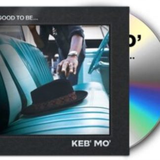 Keb Mo - Good to Be... CD / Album