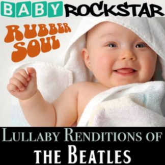 Baby Rockstar - Lullaby Renditions of 'The Beatles: Rubber Soul' CD / Album