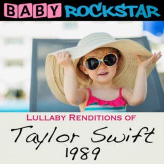 Baby Rockstar - Lullaby Renditions of Taylor Swift: 1989 CD / Album