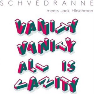 Schvédranne and Jack Hirschman - Vanity Vanity All Is Vanity CD / Album