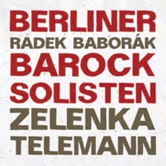 Jan Dismas Zelenka - Berliner Barock Solisten: Zelenka/Telemann CD / Album