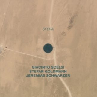 Giacinto Scelsi/Stefan Goldmann/Jeremias Schwarzer - Sfera CD / Album