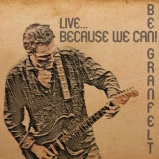 Ben Granfelt - Live... Because We Can! CD / Album