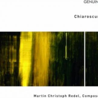 Felix Brucklacher - Martin Christoph Redel: Chiaroscuro CD / Album