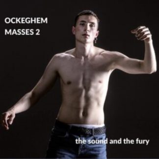 The Sound and the Fury - Ockeghem: Masses 2 CD / Album