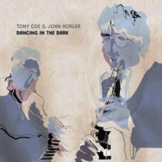Tony Coe & John Horler - Dancing in the Dark CD / Album