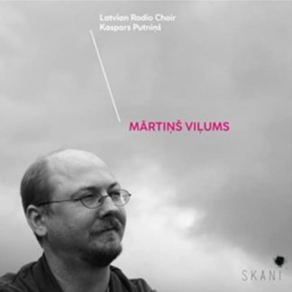 Latvian Radio Choir - Kaspars Putnins/Latvian Radio Choir: Martins Vilums CD / Album