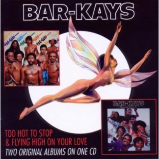 The Bar-Kays - Too Hot to Stop/Flying High On Your Love CD / Album