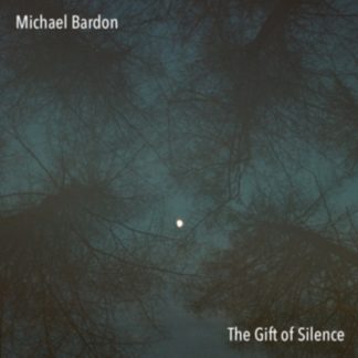 Michael Bardon - The Gift of Silence CD / Album Digipak