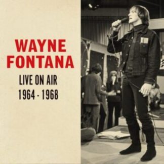 Wayne Fontana - Live On Air 1964-1968 CD / Album