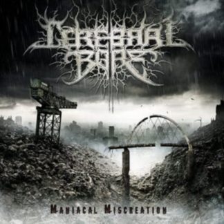 Cerebral Bore - Maniacal Miscreation CD / Album