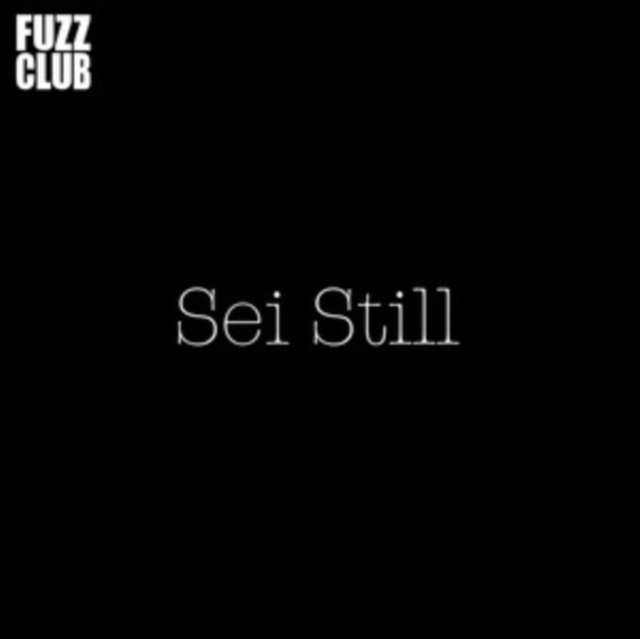 Sei Still - Fuzz Club Session Vinyl / 12" Album