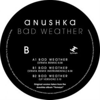 Anushka - Bad Weather/STR4TA Remix Vinyl / 12" Single