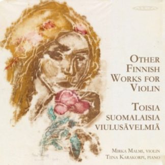 Tiina Karakorpi - Mirka Malmi/Tiina Karakorpi: Other Finnish Works for Violin CD / Album