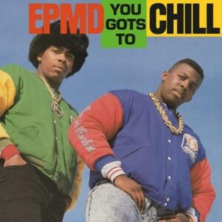 EPMD - You Gots to Chill Vinyl / 7" Single
