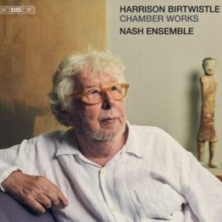 Nash Ensemble - Harrison Birtwistle: Chamber Works SACD